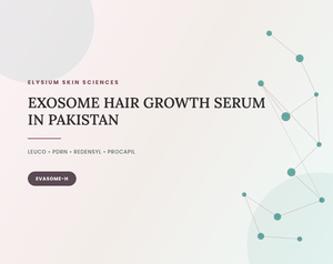 Exosome Hair Growth Serum in Pakistan: LEUCO Exosomes, PDRN, Redensyl, Procapil & Baicapil