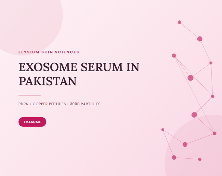 Exosome Serum in Pakistan: PDRN, Copper Peptides & 300 Billion Particle Skincare