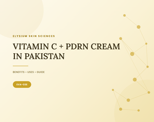 Vitamin C + PDRN Cream in Pakistan: Benefits, Uses & Skincare Guide